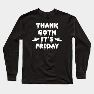 Thank Goth It's Friday Long Sleeve T-Shirt